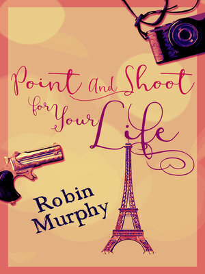 cover image of Point and Shoot For Your Life